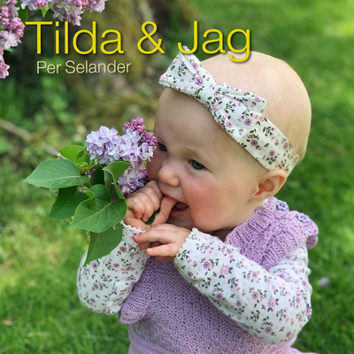 Tilda & Jag/Per Selander