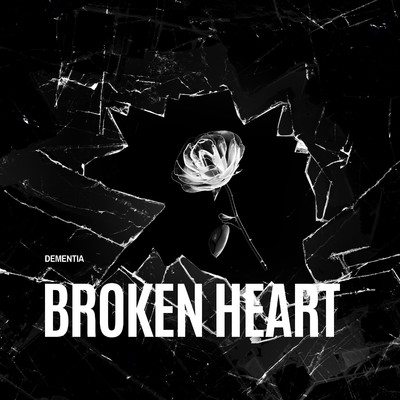 Broken Heart/Dementia