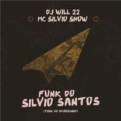 DJ Will 22 e MC Silvio Show