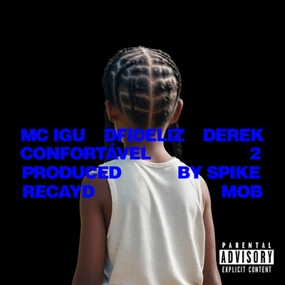 シングル/Confortavel 2 (feat. Derek, Dfideliz & MC Igu)/Recayd Mob