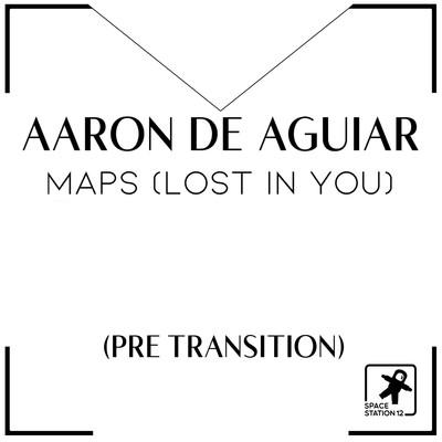 シングル/Maps (Lost In You)/Aaron de Aguiar