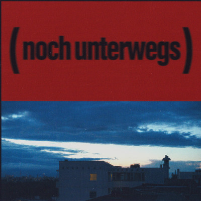 シングル/Noch Unterwegs/tooloudfortheroom & moe & Sant & ghostboo