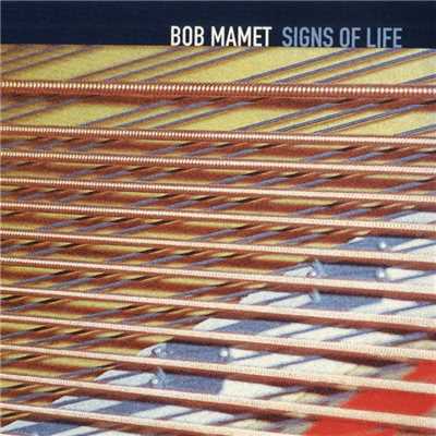 Signs Of Life/Bob Mamet