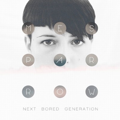 アルバム/Next Bored Generation/Mesparrow