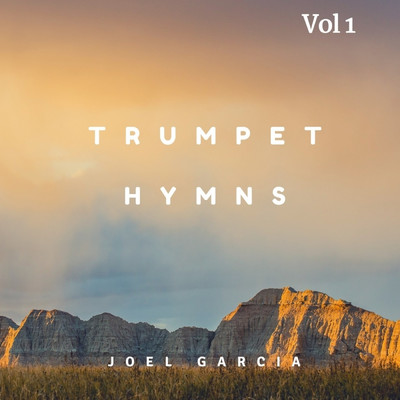 アルバム/Trumpet Hymns, Vol.1/Joel Garcia
