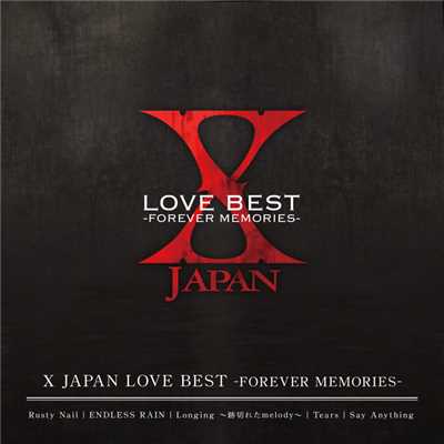 アルバム/X JAPAN LOVE BEST  -FOREVER MEMORIES-/X JAPAN
