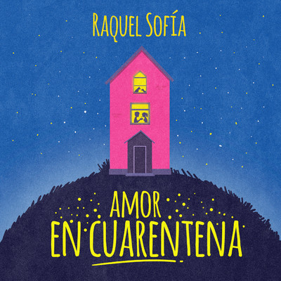Amor En Cuarentena/Raquel Sofia