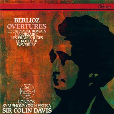 アルバム/Berlioz: Overtures/サー・コリン・デイヴィス／ロンドン交響楽団