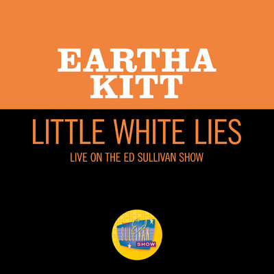 シングル/Little White Lies (Live On The Ed Sullivan Show, July 26, 1959)/アーサ・キット