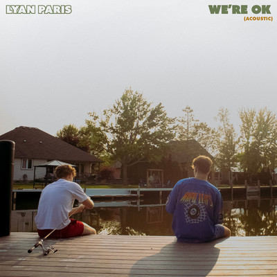 アルバム/We're Ok (Explicit) (Acoustic)/Lyan Paris