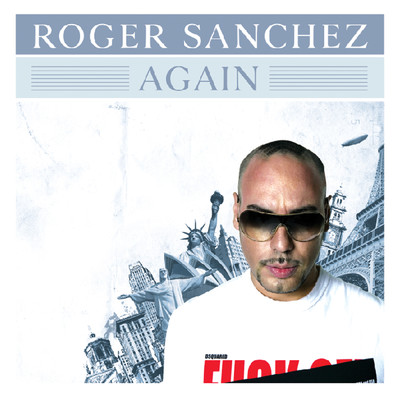Again/Roger Sanchez