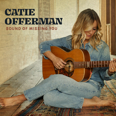 Sound Of Missing You/Catie Offerman