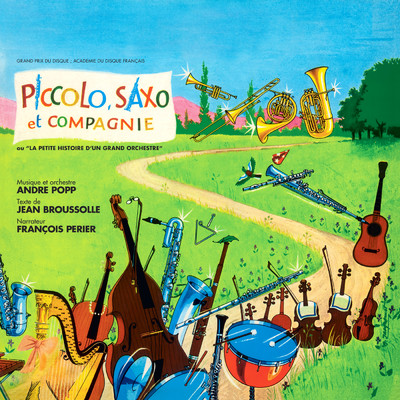 アルバム/Piccolo, Saxo et Compagnie - La petite histoire d'un grand orchestre/アンドレ・ポップ／Francois Perier
