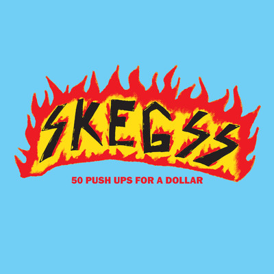 アルバム/50 Push Ups For A Dollar/Skegss