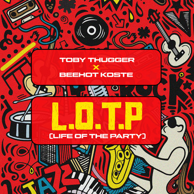 L.O.T.P. (Life Of The Party) (feat. Beehot Koste)/Toby Thugger