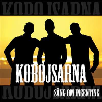 Sang om ingenting (Efterfest Remix)/Kobojsarna