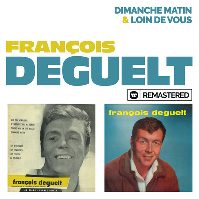Les amours de jeunesse (Remasterise en 2019)/Francois Deguelt