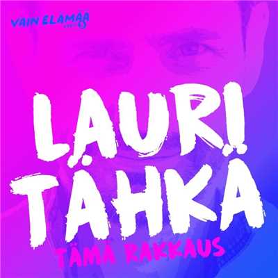 シングル/Tama rakkaus (Vain elamaa kausi 5)/Lauri Tahka