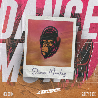 Dance Monkey/Mecdoux & sleepy dude