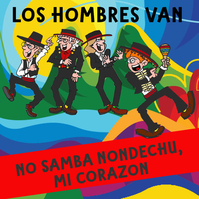 シングル/No Samba Nondechu, Mi Corazon/De Mannen Van