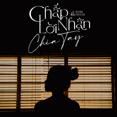 Chap Nhan Loi Chia Tay/LAUD & Jaycii