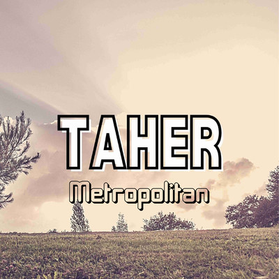 Metropolitan/Taher