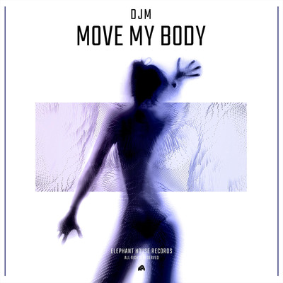 Move My Body/DjM