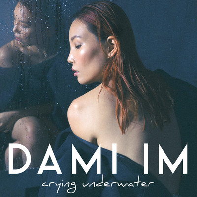 Crying Underwater/Dami Im