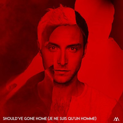 シングル/Should've Gone Home (Je ne suis qu'un homme) [Should've Gone Home - French version]/Mans Zelmerlow