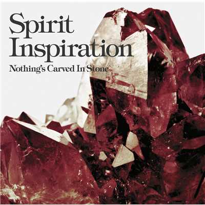 着うた®/Spirit Inspiration/Nothing's Carved In Stone