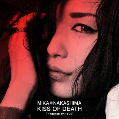 着うた®/KISS OF DEATH(Produced by HYDE)/中島 美嘉