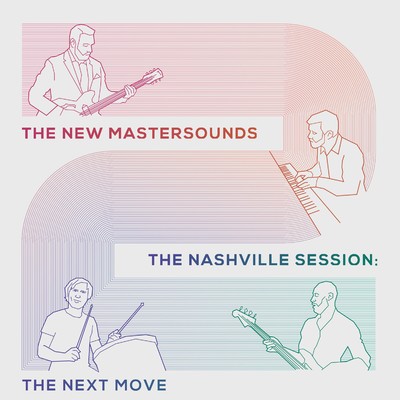アルバム/The Nashville Session:The Next Move/The New Mastersounds