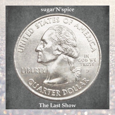 シングル/The Last Show/sugar'N'spice