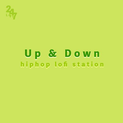 アルバム/Up & Down - Hiphop LoFi Station, world beat series/LOFI 24／7