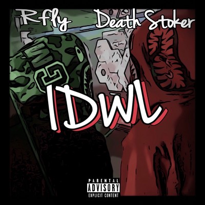 IDWL (feat. Death Stoker)/Rfly