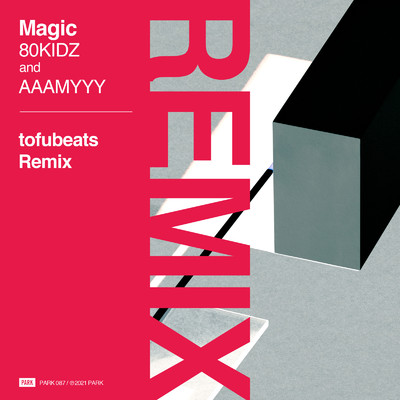 シングル/Magic (tofubeats Remix)/80KIDZ & AAAMYYY