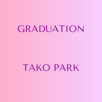 graduation (feat. 初音ミク)/tako park