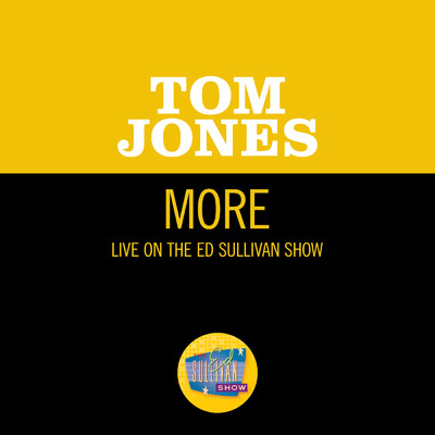 シングル/More (Live On The Ed Sullivan Show, March 6, 1966)/Tom Jones