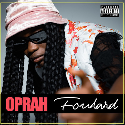 シングル/Foulard (Explicit)/Oprah