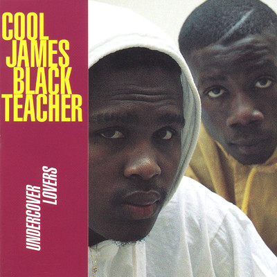 Somebody Gonna Get It Wrong/Cool James／Black Teacher