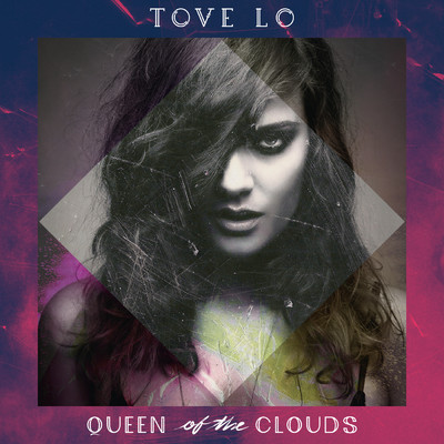 アルバム/Queen Of The Clouds (Explicit)/トーヴ・ロー