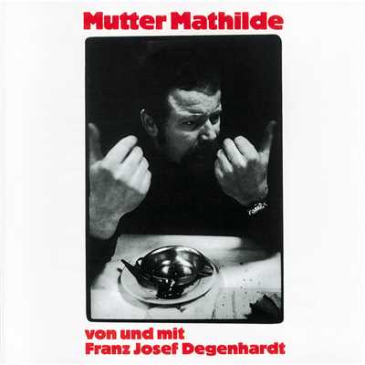 アルバム/Mutter Mathilde/Franz Josef Degenhardt