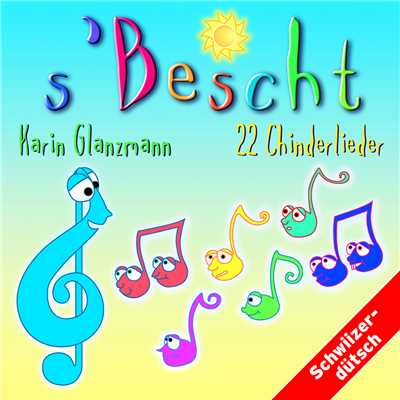 アルバム/S'Bescht - 22 Chinderlieder/Karin Glanzmann
