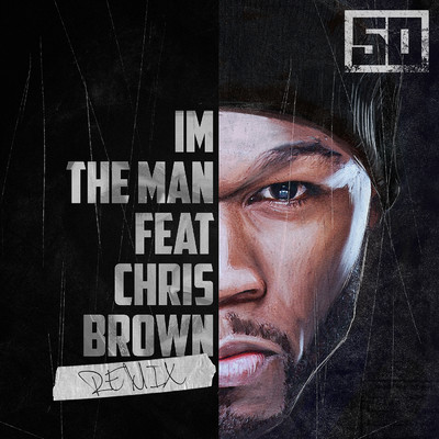 シングル/I'm The Man (Clean) (featuring Chris Brown／Remix)/50セント