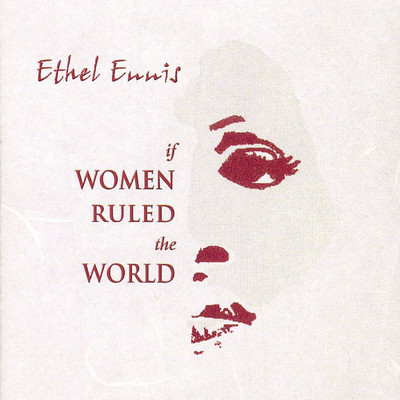 アルバム/If Women Ruled The World/エセル・エニス