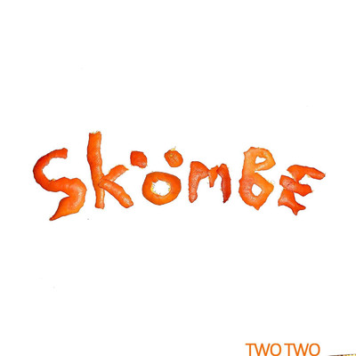シングル/Two Two/Skombe