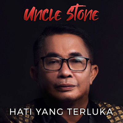 シングル/Hati Yang Terluka/Uncle Stone