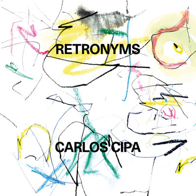 アルバム/Retronyms/Carlos Cipa