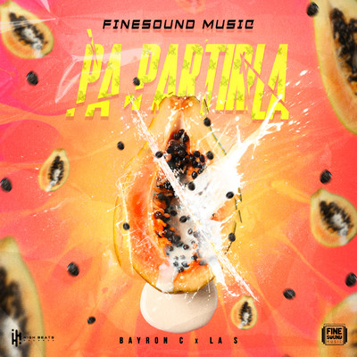 Pa' Partirla/FineSound Music