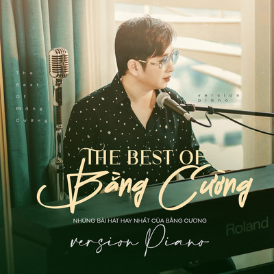 The Best Of Bang Cuong (Piano Version)/Bang Cuong